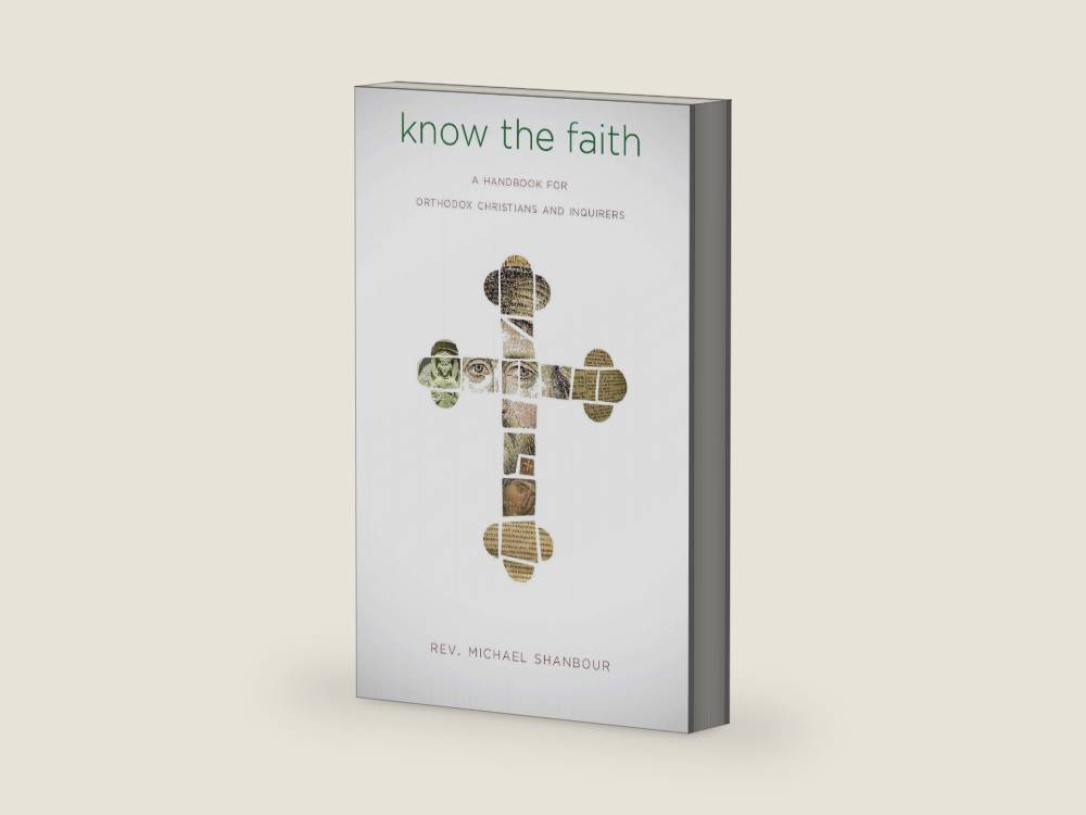 Know the Faith: A Handbook for Orthodox Christians and Inquirers by Michael Shanbour | barcode:9781944967017 | source:'9781944967017-right-three-quarter.jpg