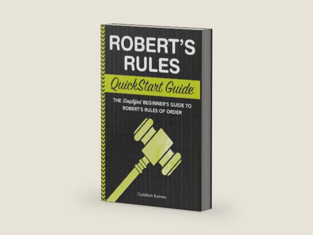 Robert's Rules: QuickStart Guide - The Simplified Beginner's Guide to Robert's Rules of Order by ClydeBank Business | barcode:9781945051029 | source:'9781945051029-right-three-quarter.jpg