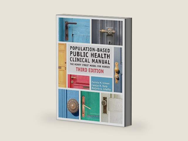 Population-Based Public Health Clinical Manual, The Henry Street Model for Nurses, Third Edition by Schaeffer | barcode:9781945157752 | source:'9781945157752-right-three-quarter.jpg