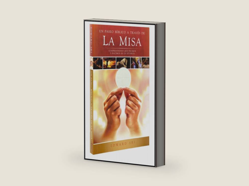 A Biblical Walk Through The Mass: Understanding What We Say And Do In The Liturgy (Spanish) by Edward Sri | barcode:9781945179082 | source:'9781945179082-right-three-quarter.jpg