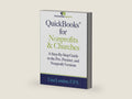 QuickBooks for Nonprofits & Churches: A Setp-By-Step Guide to the Pro, Premier, and Nonprofit Versions (The Accountant Beside You) by Lisa London | barcode:9781945561955 | source:'9781945561955-right-three-quarter.jpg