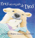 Eres un regalo de Dios / God Gave Us You (Spanish Edition) by Lisa Tawn Bergren | barcode:9781947783034 | source:'9781947783034.jpg