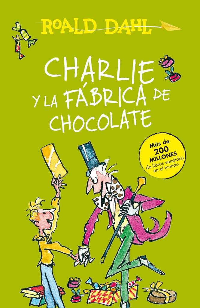 Charlie y la fábrica de chocolate / Charlie and the Chocolate Factory (Colección Roald Dahl) (Spanish Edition) by Roald Dahl | barcode:9781947783355 | source:'9781947783355.jpg