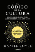 El código de la cultura: El secreto de los equipos más exitosos del mundo / The Culture Code (Spanish Edition) by Daniel Coyle | barcode:9781947783720 | source:'9781947783720.jpg
