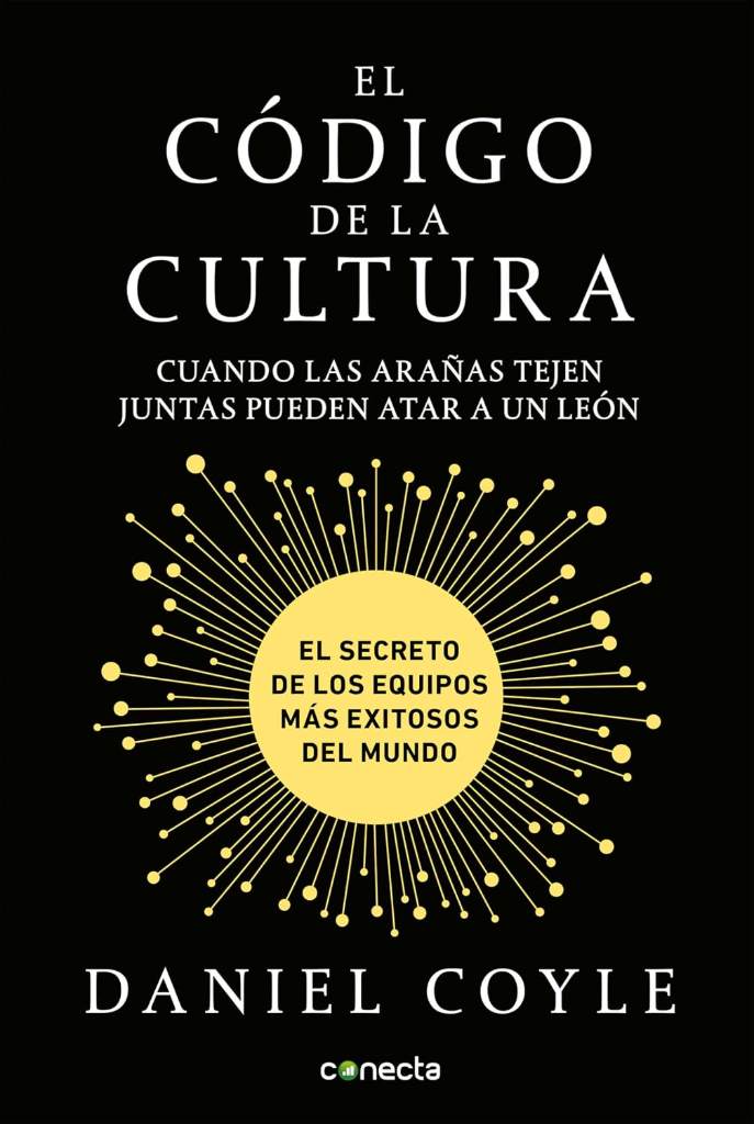 El código de la cultura: El secreto de los equipos más exitosos del mundo / The Culture Code (Spanish Edition) by Daniel Coyle | barcode:9781947783720 | source:'9781947783720.jpg