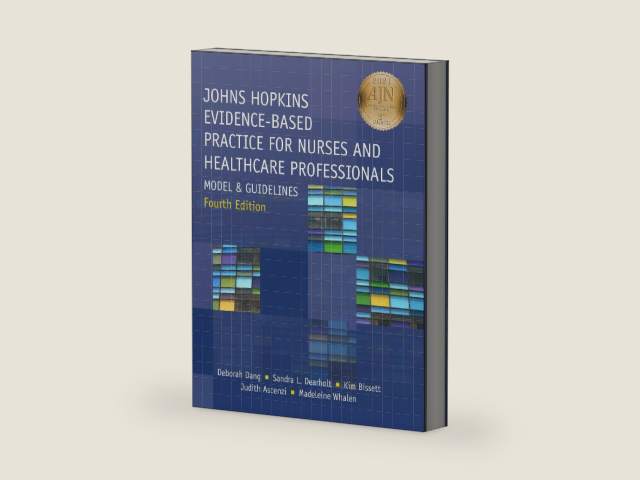 Johns Hopkins Evidence-Based Practice for Nurses and Healthcare Professionals: Model and Guidelines, Fourth Edition by Deborah Dang | barcode:9781948057875 | source:'9781948057875-right-three-quarter.jpg