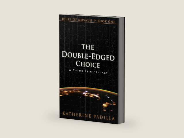 The Double-Edged Choice: A Futuristic Fantasy (Heirs of Novaun Book 1) by Katherine Padilla | barcode:9781948222013 | source:'9781948222013-right-three-quarter.jpg