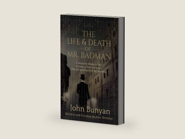 The Life and Death of Mr. Badman: A Readable Modern-Day Version of John Bunyan’s The Life and Death of Mr. Badman (The Pilgrim's Progress) by John Bunyan | barcode:9781948481205 | source:'9781948481205-right-three-quarter.jpg