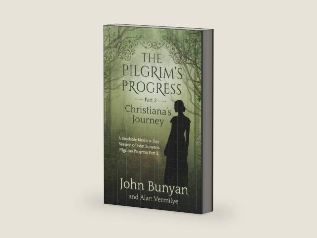 The Pilgrim's Progress Part 2 Christiana's Journey: A Readable Modern-Day Version of John Bunyan’s Pilgrim’s Progress Part 2 (Revised and easy-to-read) (The Pilgrim's Progress Series Book 2) by John Bunyan | barcode:9781948481359 | source:'9781948481359-right-three-quarter.jpg