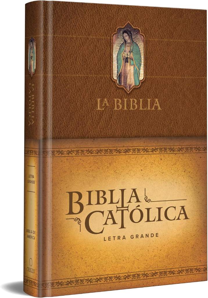 La Biblia Católica: Edición letra grande. Tapa dura, marrón, con Virgen de Guadalupe en cubierta / Catholic Bible. Hard Cover, brown, with Virgen (Spanish Edition) by Biblia de América | barcode:9781949061925 | source:'9781949061925.jpg