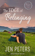 The Edge of Belonging: A Grumpy-Sunshine, Found family, Christian Cowboy Romance (Black Rock Ranch Book 6) by Jen Peters | barcode:9781949876741 | source:'9781949876741.jpg