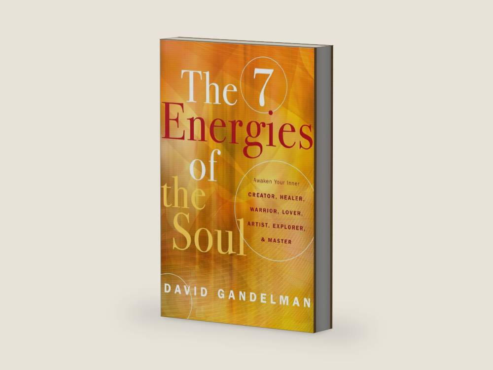 The 7 Energies of the Soul: Awaken Your Inner Creator, Healer, Warrior, Lover, Artist, Explorer, and Master by David Gandelman | barcode:9781950253203 | source:'9781950253203-right-three-quarter.jpg