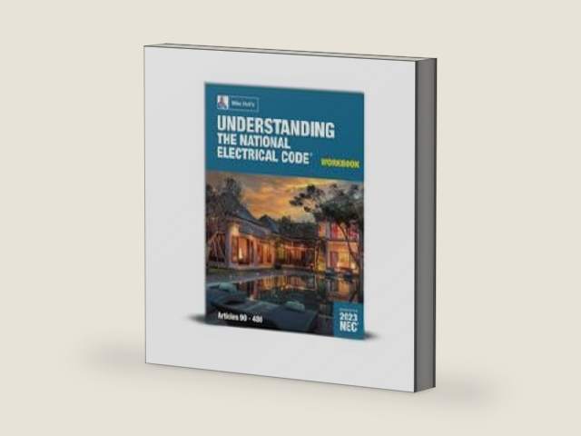 Mike Holt's Understanding the National Electrical Code Workbook, Articles 90-480, Based on the 2023 NEC by Mike Holt | barcode:9781950431762 | source:'9781950431762-right-three-quarter.jpg