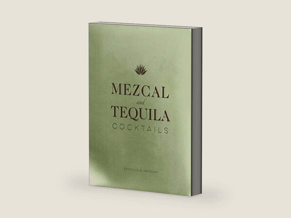 Mezcal and Tequila Cocktails: A Collection of Mezcal and Tequila Cocktails by Emanuele Mensah | barcode:9781951511289 | source:'9781951511289-right-three-quarter.jpg