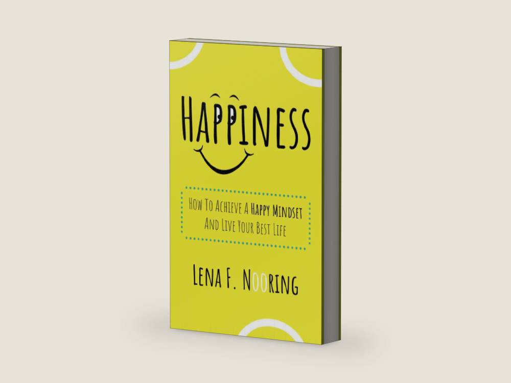 Happiness: How To Achieve A Happy Mindset And Live Your Best Life by Lena F. Nooring | barcode:9781952814099 | source:'9781952814099-right-three-quarter.jpg