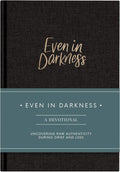 Even in Darkness: A Devotional journal for Grief: Raw and Honest Devotions with Guided Prompts During Seasons of Grief, Loss and Suffering by Morgan Cheek | barcode:9781952842436 | source:'9781952842436.jpg