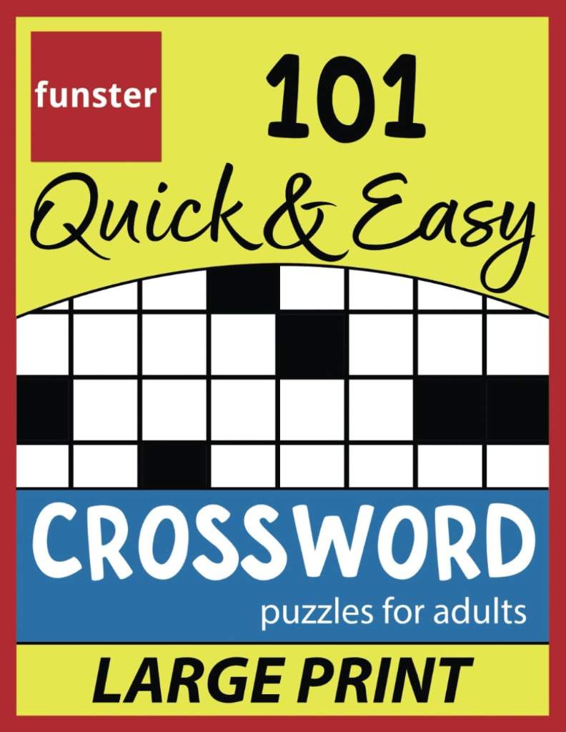 Funster 101 Quick & Easy Crossword Puzzles for Adults - LARGE PRINT: The relaxing brain activity book. by Charles Timmerman | barcode:9781953561183 | source:'9781953561183.jpg