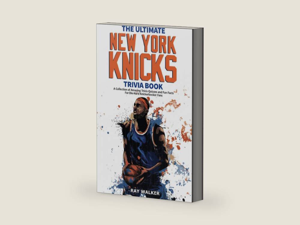 The Ultimate New York Knicks Trivia Book: A Collection of Amazing Trivia Quizzes and Fun Facts for Die-Hard Knickerbocker Fans! by Ray Walker | barcode:9781953563576 | source:'9781953563576-right-three-quarter.jpg