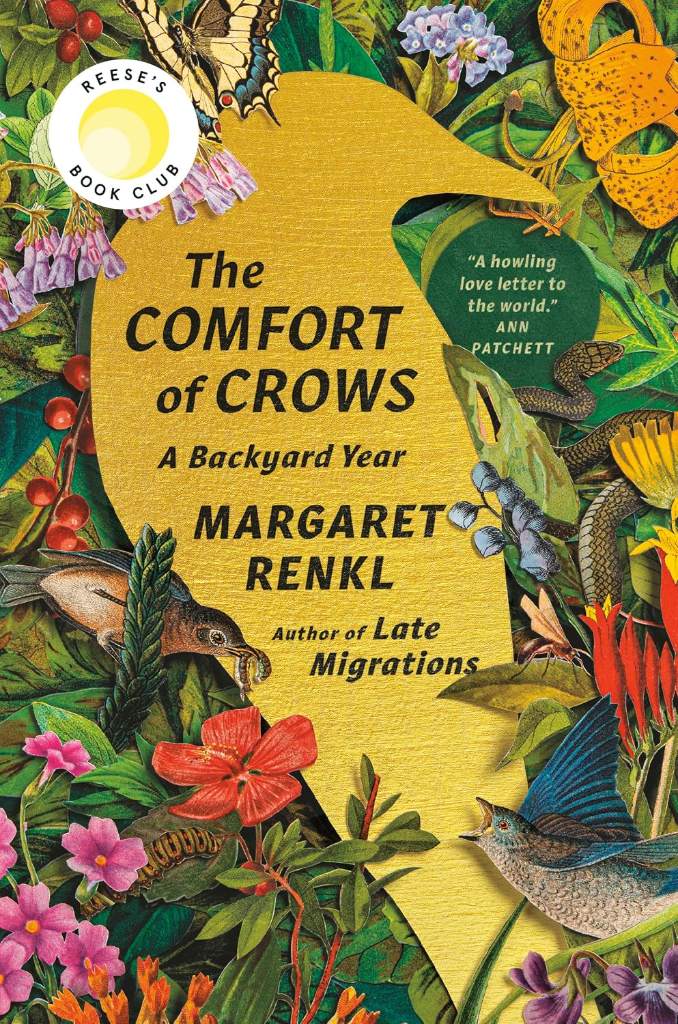 The Comfort of Crows (Reese's Book Club Pick): A Backyard Year by Margaret Renkl | barcode:9781954118461 | source:'9781954118461.jpg