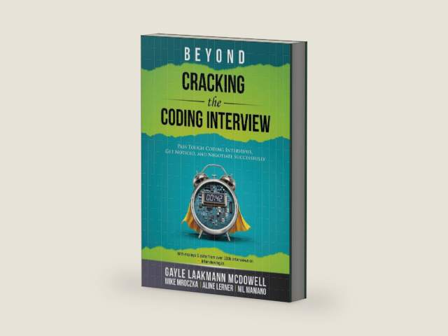 Beyond Cracking the Coding Interview: Pass Tough Coding Interviews, Get Noticed, and Negotiate Successfully (Cracking the Interview & Career) by Gayle Laakmann McDowell | barcode:9781955706001 | source:'9781955706001-right-three-quarter.jpg
