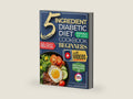 The 5 Ingredient Diabetic Diet Cookbook for Beginners: How to Stabilize Blood Sugar in Just 30 Minutes a Day - 60 Days of Simple, Delicious Type 2 Diabetes Meal Plans Under 10$ by Marianne Greene | barcode:9781956493511 | source:'9781956493511-right-three-quarter.jpg