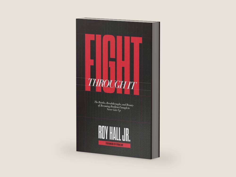 Fight Through It: The Battles, Breakthroughs, and Beauty of Becoming Resilient Enough to Never Give Up by Roy Hall Jr. | barcode:9781956512809 | source:'9781956512809-right-three-quarter.jpg