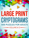 Large Print Cryptograms: 500 Puzzles for Adults - Volume 3 (Large Print Cryptogram Puzzle Books) by Travis Davis | barcode:9781956816020 | source:'9781956816020.jpg