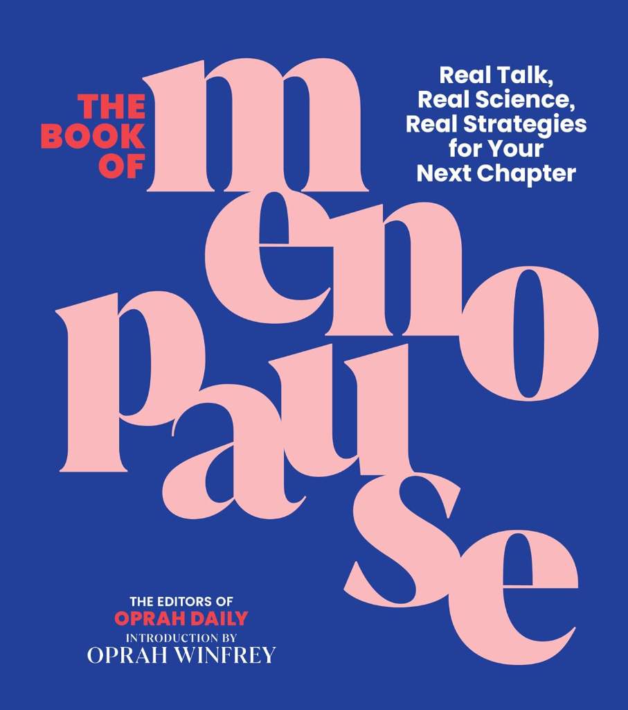 The Book of Menopause: Real Talk, Real Science, Real Strategies for Your Next Chapter by THE EDITORS OF OPRAH DAILY | barcode:9781958395479 | source:'9781958395479.jpg