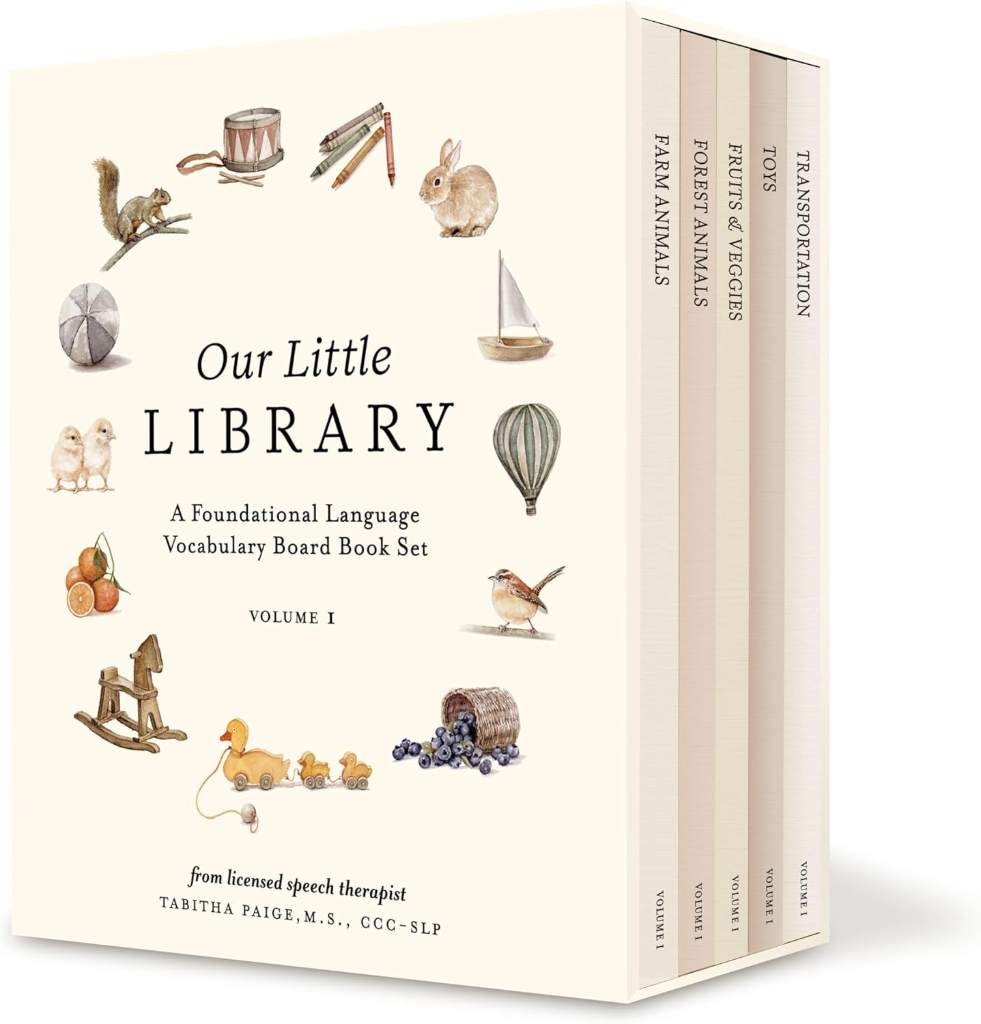 Our Little Library: A Foundational Language Vocabulary Board Book Set for Babies, Including Farm & Forest Animals, Fruits & Veggies, Toys & More (Tabitha Paige Children's Book Series) by Tabitha Paige MS CCC-SLP | barcode:9781958803578 | source:'9781958803578.jpg