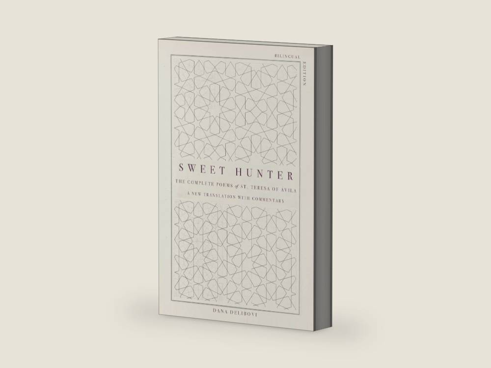 Sweet Hunter: The Complete Poems of St. Teresa of Ávila (Bilingual Edition) by St. Teresa | barcode:9781958972496 | source:'9781958972496-right-three-quarter.jpg