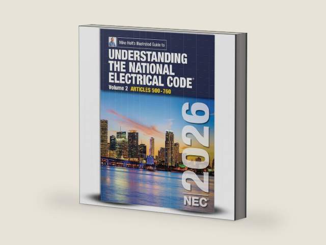 Mike Holt's Illustrated Guide to Understanding the National Electrical Code, Volume 2 Textbook, Article 500 - 760, Electrical Exam Preparation, 2026 NEC by Mike Holt | barcode:9781960005601 | source:'9781960005601-right-three-quarter.jpg