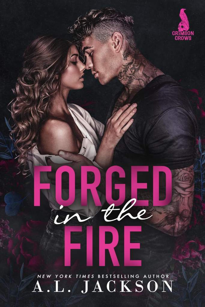 Forged in the Fire (Crimson Crows Book 1) by A.L. Jackson | barcode:9781960730527 | source:'9781960730527.jpg
