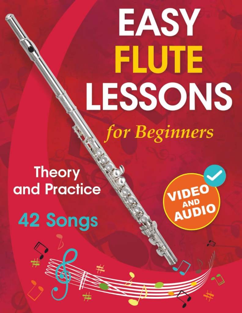 Easy Flute Lessons for Beginners: Theory, Practice and 42 Songs. For Kids 12+ and Adults. With Online Video and Audio by Open White Book | barcode:9781962612180 | source:'9781962612180.jpg