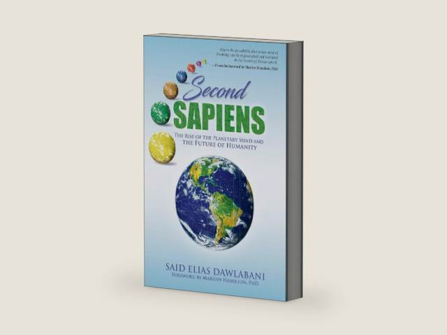 Second Sapiens: The Rise of the Planetary Mind and The Future of Humanity by Said Elias Dawlabani | barcode:9781962984638 | source:'9781962984638-right-three-quarter.jpg
