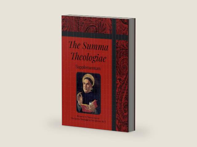 The Summa Theologiae: Supplementum, Q. 1–99 by St. Thomas Aquinas | barcode:9781964170282 | source:'9781964170282-right-three-quarter.jpg