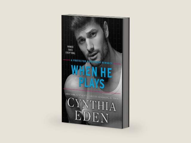 When He Plays (Protector And Defender Romance Book 8) by Cynthia Eden | barcode:9781965259689 | source:'9781965259689-right-three-quarter.jpg