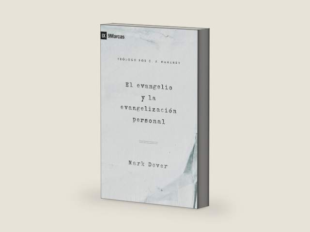 El evangelio y la evangelización personal by Mark Dever | barcode:9781965296417 | source:'9781965296417-right-three-quarter.jpg