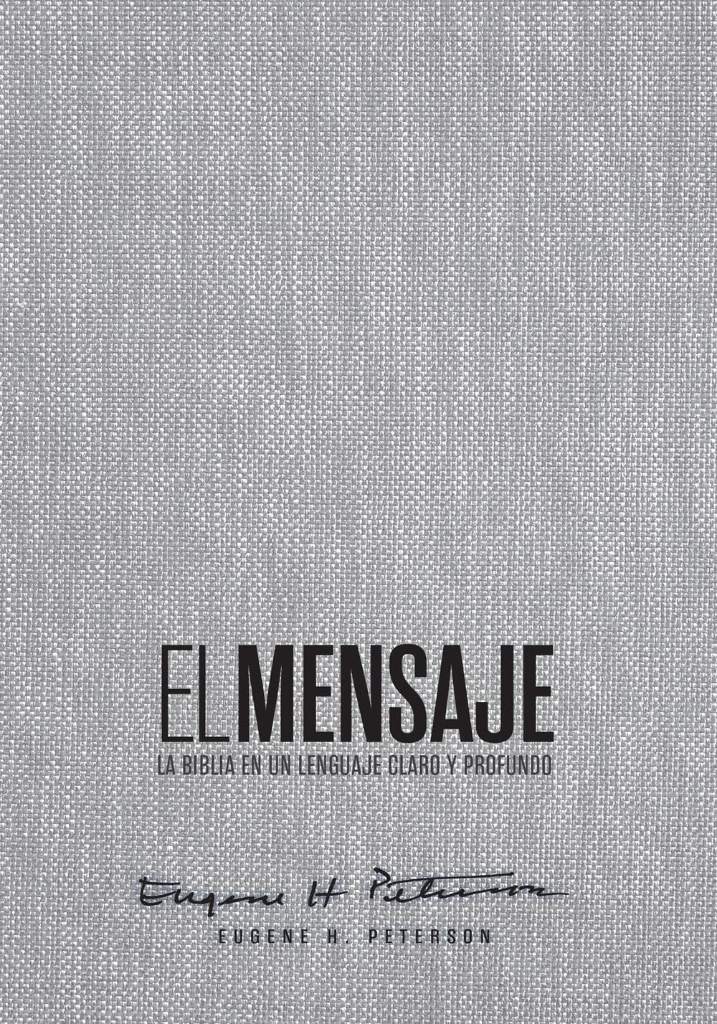 Biblia El Mensaje (Tapa dura, Gris Tela): La Biblia en un lenguaje claro y profundo (The Message) (Spanish Edition) by Eugene H. Peterson | barcode:9781966427056 | source:'9781966427056.jpg