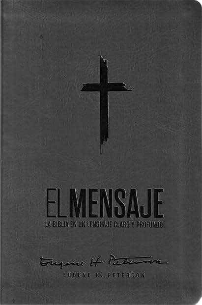 Biblia El Mensaje (SentiPiel, Gris): La Biblia en un lenguaje claro y profundo (The Message) (Spanish Edition) by Eugene H. Peterson | barcode:9781966427230 | source:'9781966427230.jpg