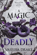 A Magic So Deadly (Kingdom of Dark Magic Book 2) by Vasilisa Drake | barcode:9781966921134 | source:'9781966921134.jpg