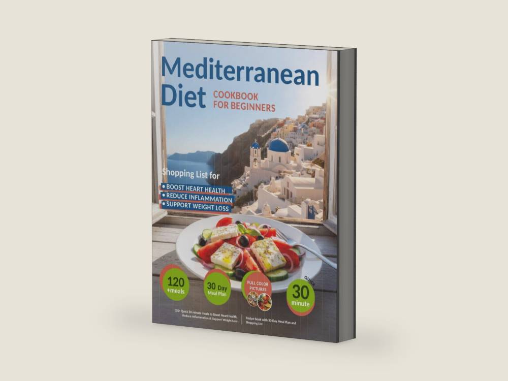 Mediterranean Diet Cookbook for Beginners: 120+ Quick 30 minute meals to Boost Heart Health, Reduce Inflammation & Support Weight Loss | Recipe book with 30-Day Meal Plan and Shopping List by Paulina Hodges | barcode:9781967316014 | source:'9781967316014-right-three-quarter.jpg