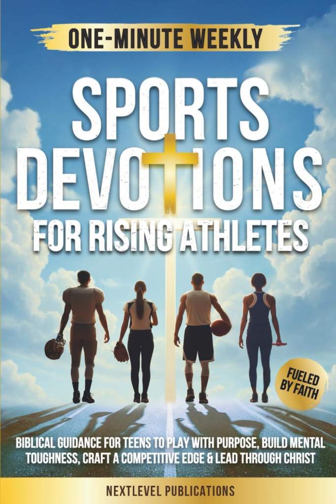 One-Minute Weekly Sports Devotions for Rising Athletes: Biblical Guidance for Teens to Play with Purpose, Build Mental Toughness, Craft a Competitive Edge & Lead Through Christ (Fueled by Faith) by NextLevel Publications | barcode:9781968213046 | source:'9781968213046.jpg