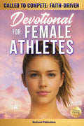 Called to Compete: Faith-Driven Devotional for Female Athletes: Christian Sports Devotions to Build Mental Toughness, Discipline, Navigate Pressure, & Develop a Growth Mindset (Fueled by Faith) by NextLevel Publications | barcode:9781968213107 | source:'9781968213107.jpg