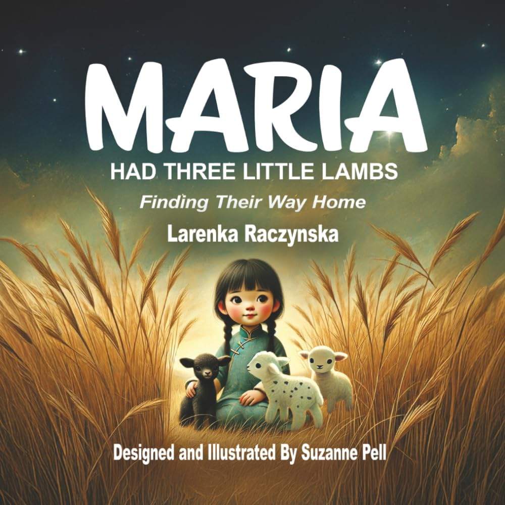 Maria: Had Three Little Lambs by Larenka Raczynska | barcode:9781969146688 | source:'9781969146688.jpg