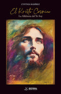 El Kristo Cósmico: La Alkhimia del Yo Soy (Spanish Edition) by Cynthia Ramírez | barcode:9781970263763 | source:'9781970263763.jpg