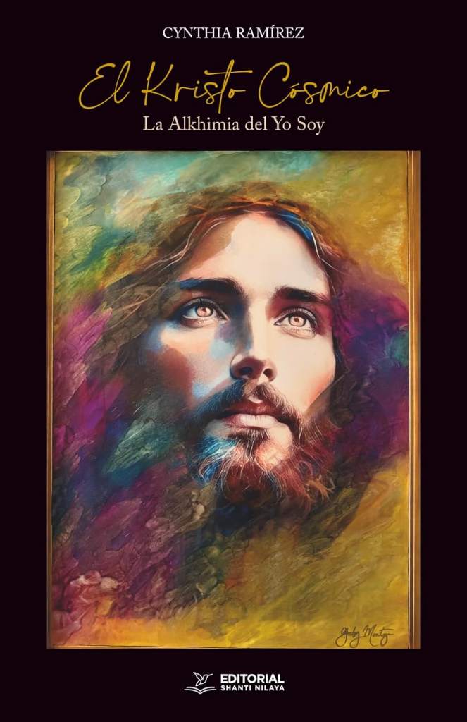 El Kristo Cósmico: La Alkhimia del Yo Soy (Spanish Edition) by Cynthia Ramírez | barcode:9781970263763 | source:'9781970263763.jpg