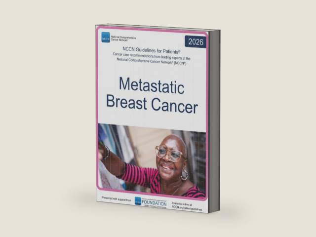 NCCN Guidelines for Patients® Metastatic Breast Cancer by National Comprehensive Cancer Network® (NCCN®) | barcode:9781971567686 | source:'9781971567686-right-three-quarter.jpg
