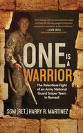 One is a Warrior (Large Print): The Relentless Fight of an Army National Guard Sniper Team in Ramadi by Harry R Martinez | barcode:9781972059036 | source:'9781972059036.jpg
