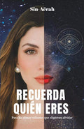 Recuerda quién eres: Para las almas valientes que eligieron olvidar (Spanish Edition) by Sïn Aërah | barcode:9781972719329 | source:'9781972719329.jpg