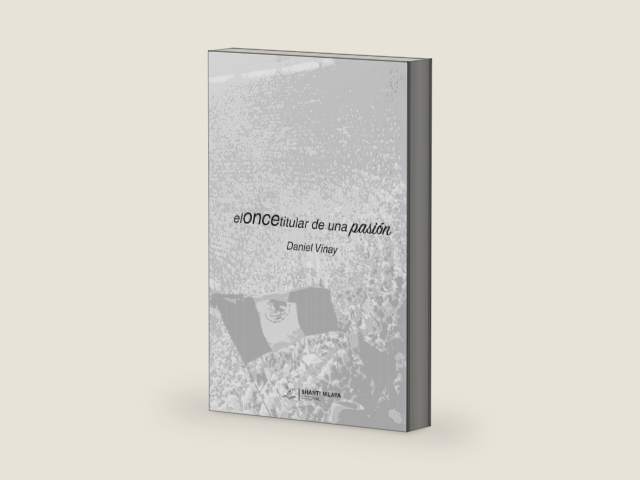 eloncetitular de una pasión (Spanish Edition) by Daniel Vinay | barcode:9781972719381 | source:'9781972719381-right-three-quarter.jpg